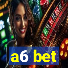 a6 bet